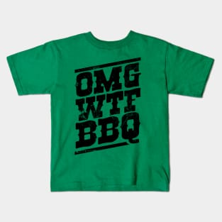 omg wtf bbq Kids T-Shirt